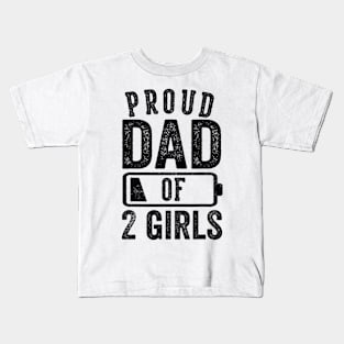 Proud Dad of 2 Girls Gifts Daddy of Two Daughters Kids T-Shirt